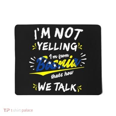 IM From Bosnia For All Bosnian Mousepad