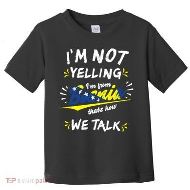 IM From Bosnia For All Bosnian Toddler T-Shirt