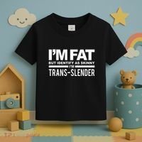 IM Fat But Identify As Skinny IM Transslender Toddler T-Shirt thumb 3