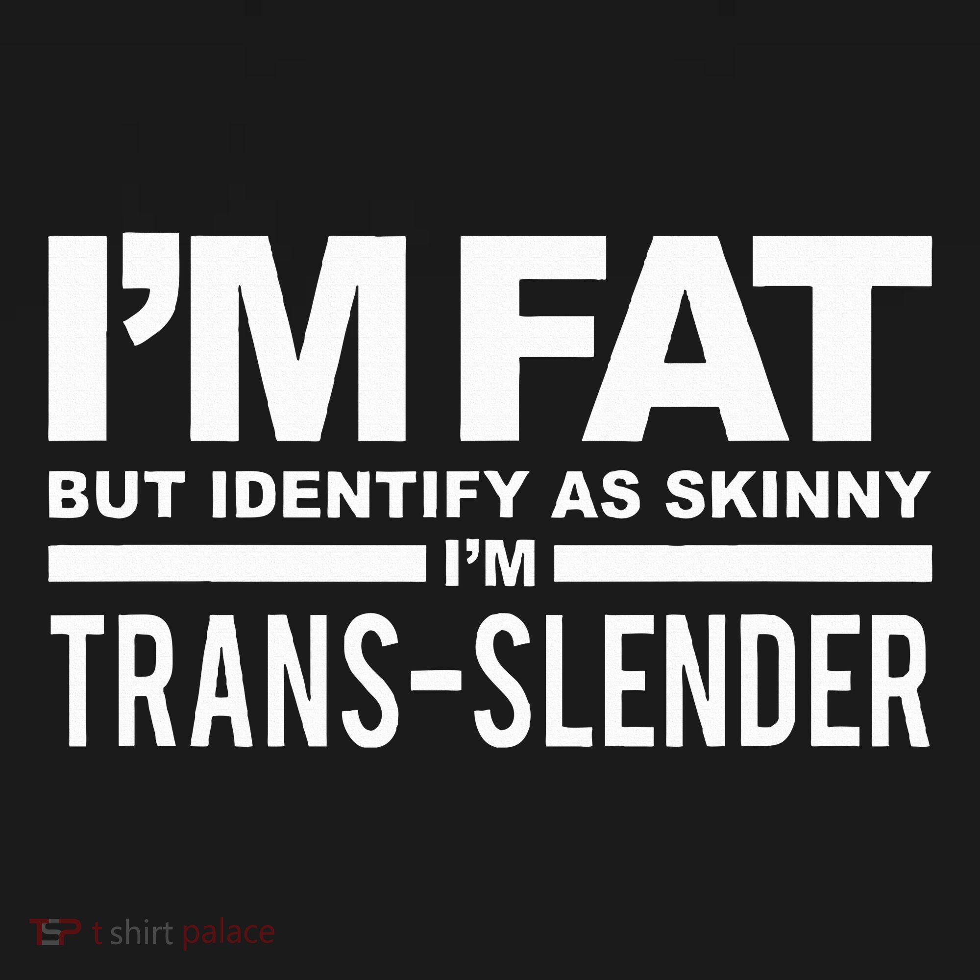 IM Fat But Identify As Skinny IM Transslender Visor