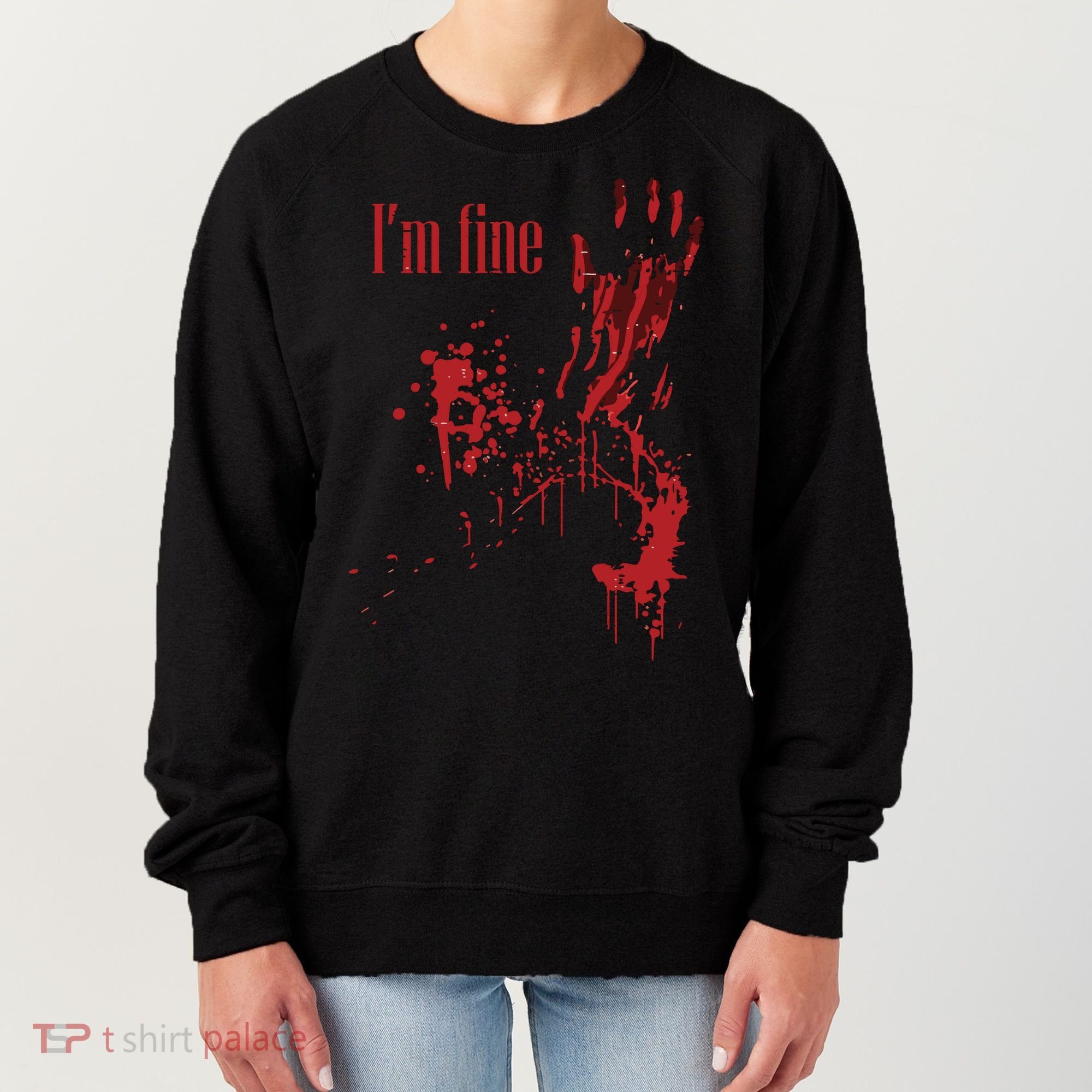 I'm Fine Bloody Halloween Women's Sweatshirt