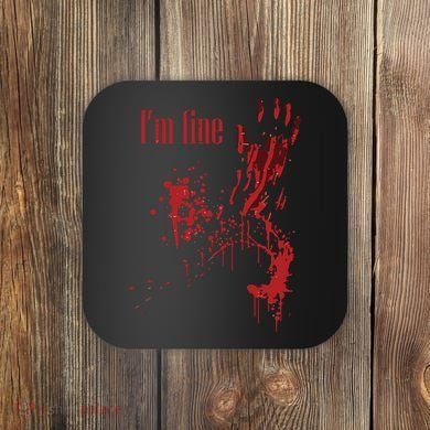 I'm Fine Bloody Halloween Coaster