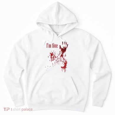 I'm Fine Bloody Halloween Hoodie