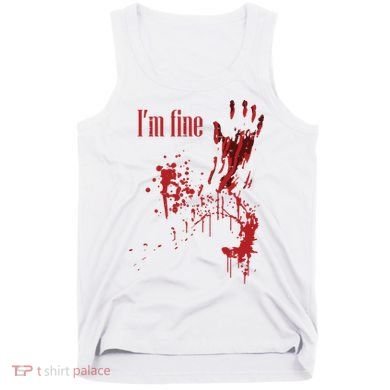 I'm Fine Bloody Halloween Tank Top