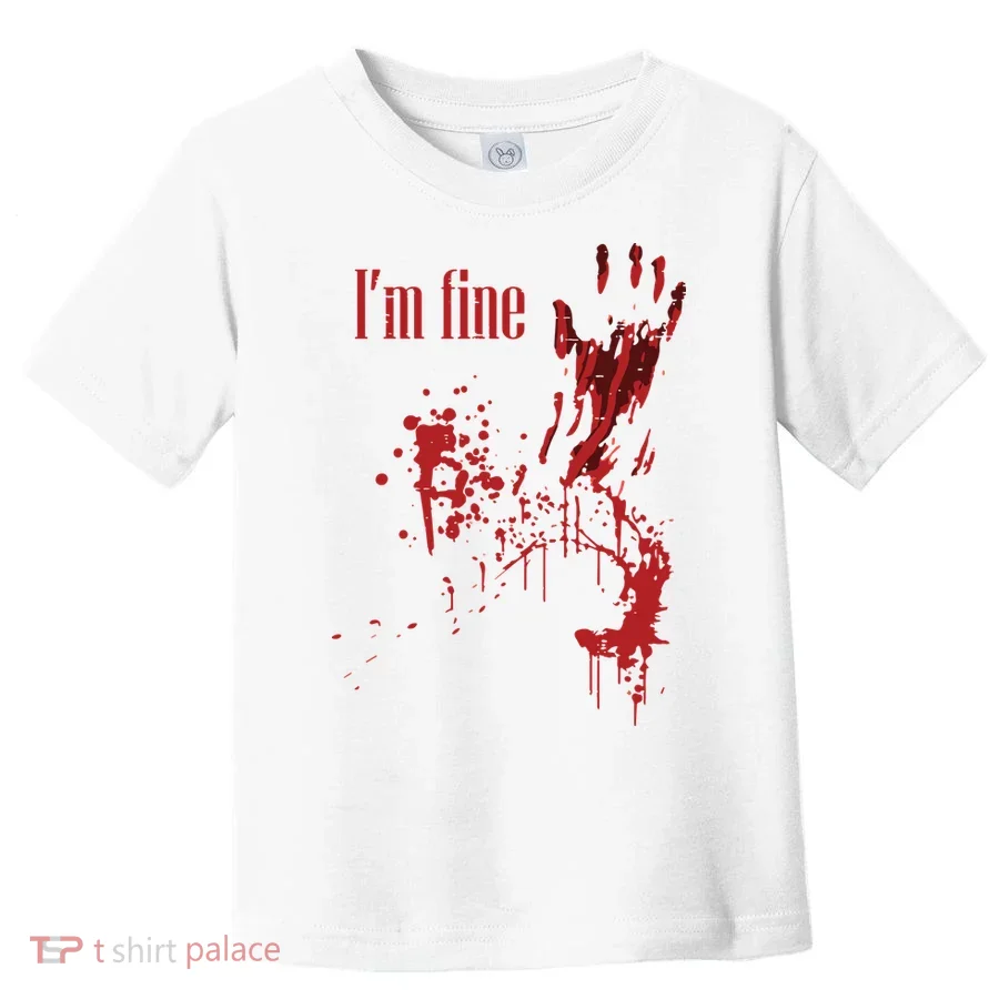 I'm Fine Bloody Halloween Toddler T-Shirt