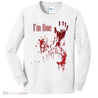 I'm Fine Bloody Halloween Kids Long Sleeve Shirt