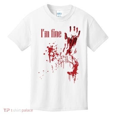I'm Fine Bloody Halloween Kids T-Shirt