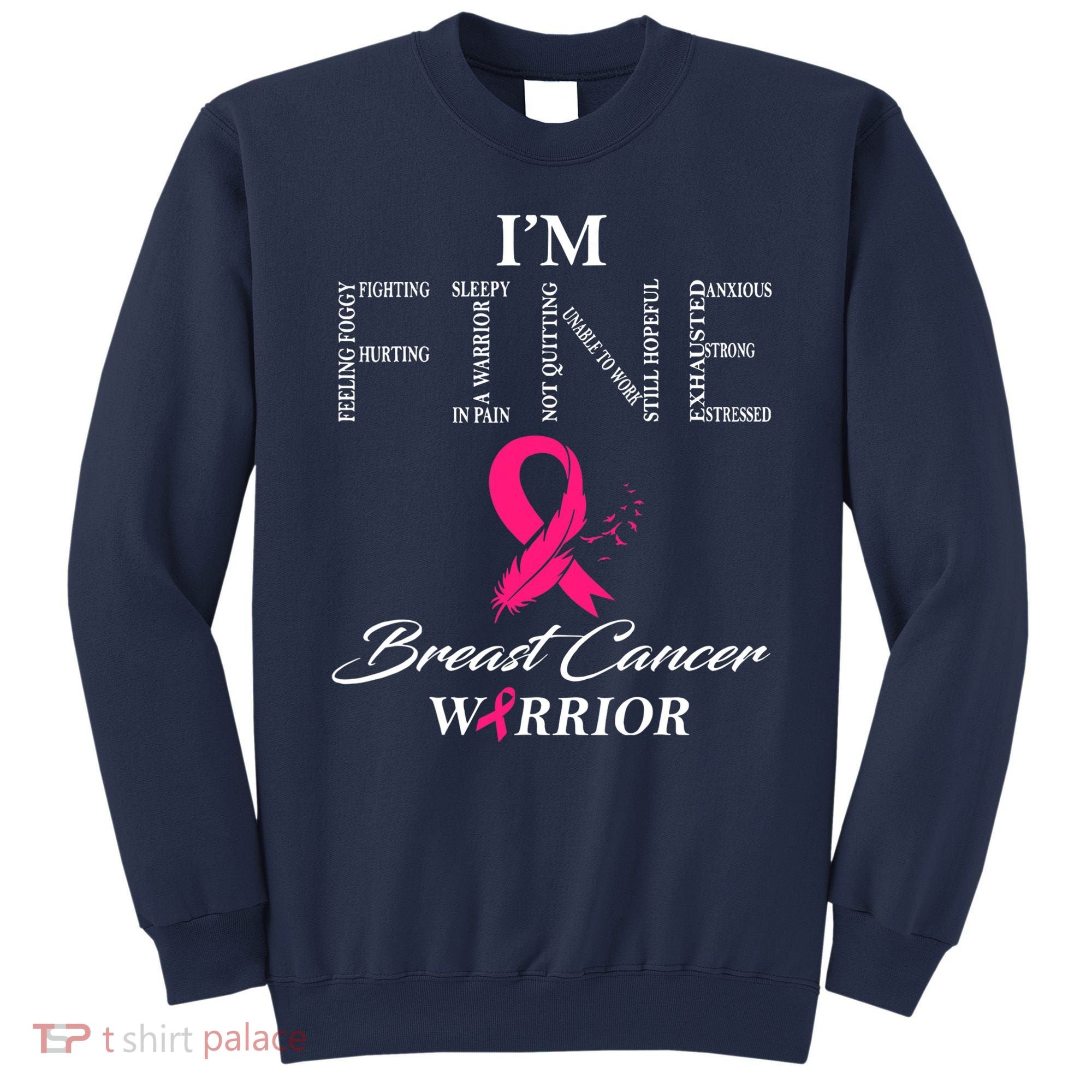 I'm Fine Breast Cancer Warrior Breast Cancer Awareness Sweatshirt