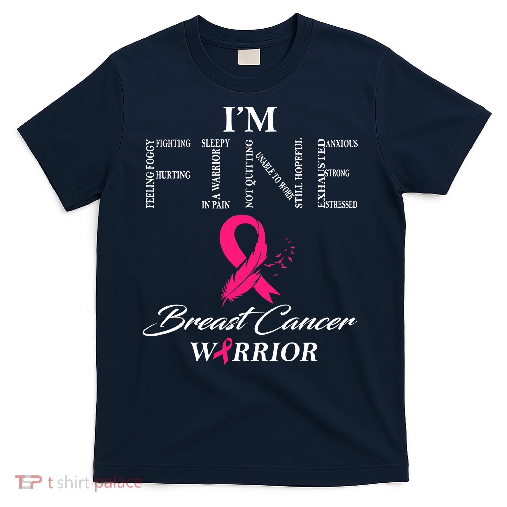 I'm Fine Breast Cancer Warrior Breast Cancer Awareness T-Shirt