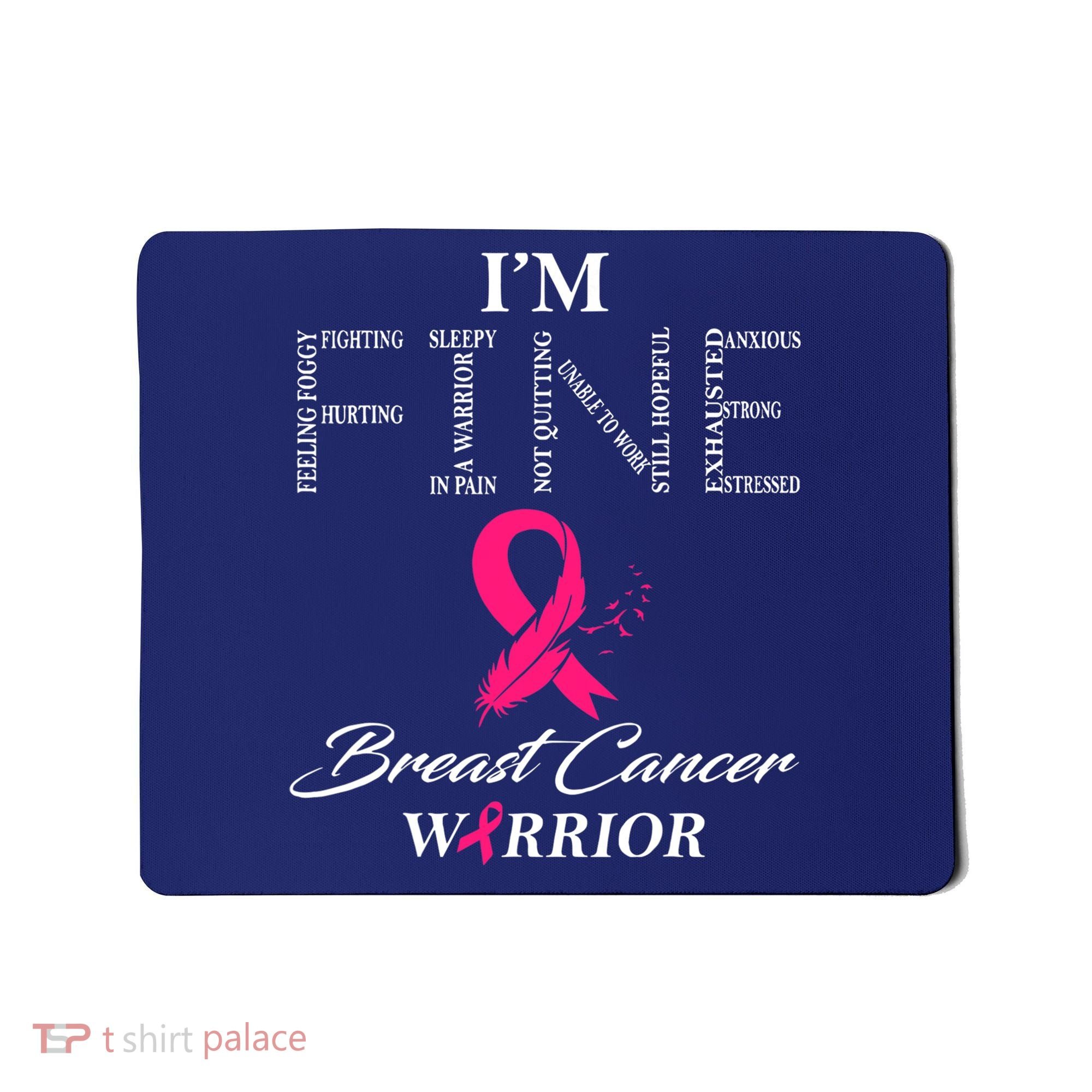 I'm Fine Breast Cancer Warrior Breast Cancer Awareness Mousepad