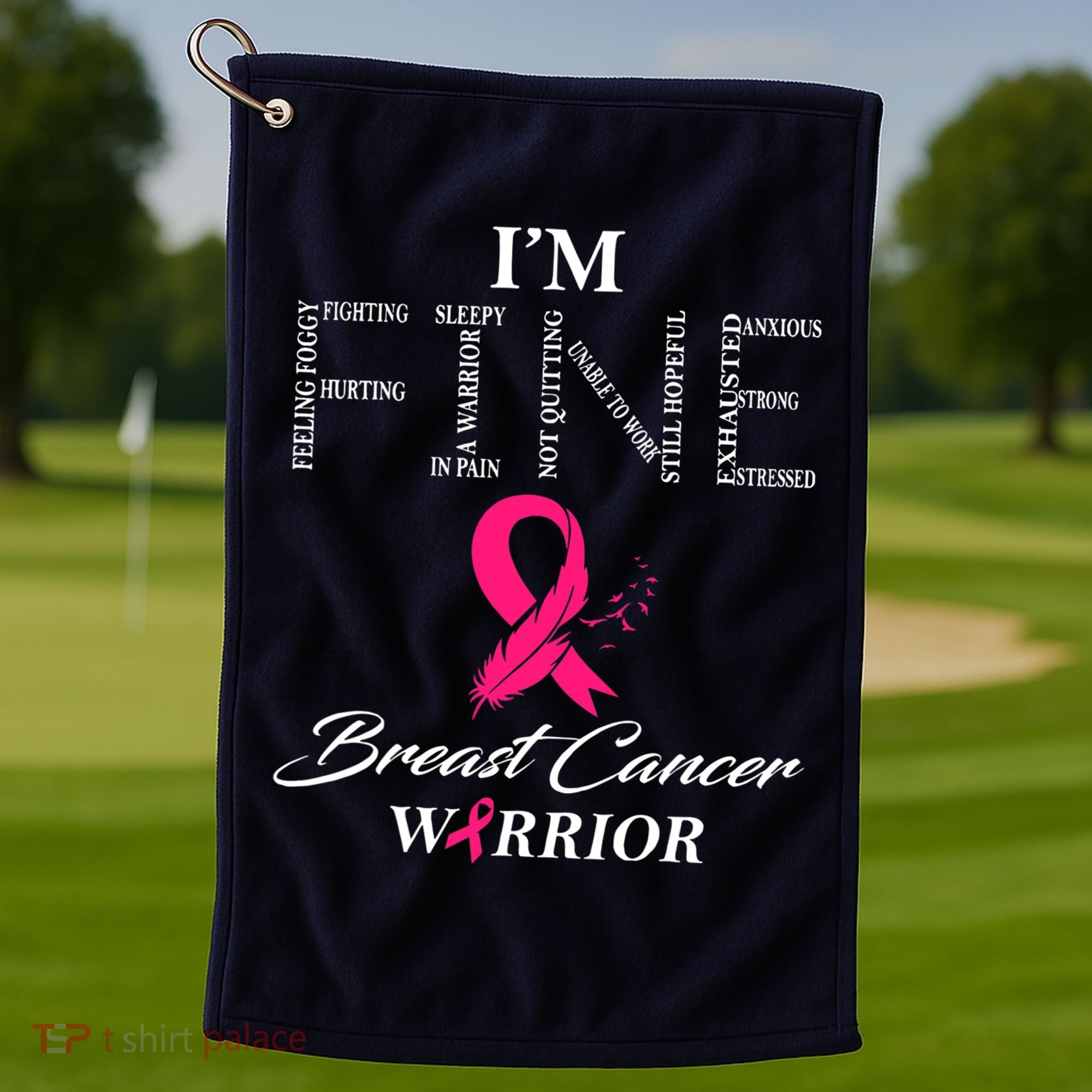I'm Fine Breast Cancer Warrior Breast Cancer Awareness Golf Towel