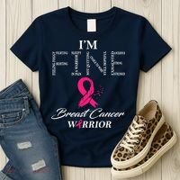 I'm Fine Breast Cancer Warrior Breast Cancer Awareness Women's T-Shirt thumb 3