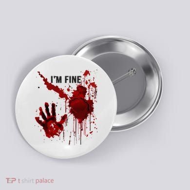 IM Fine Bloody Hand Blood Stained Blood Splatter Halloween Button