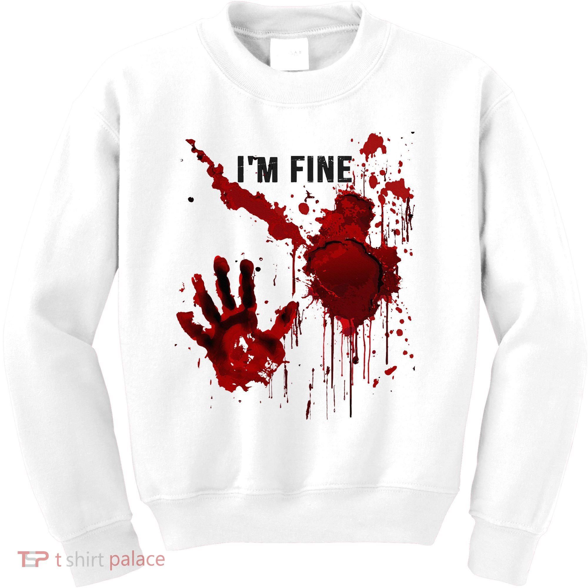 IM Fine Bloody Hand Blood Stained Blood Splatter Halloween Kids Sweatshirt