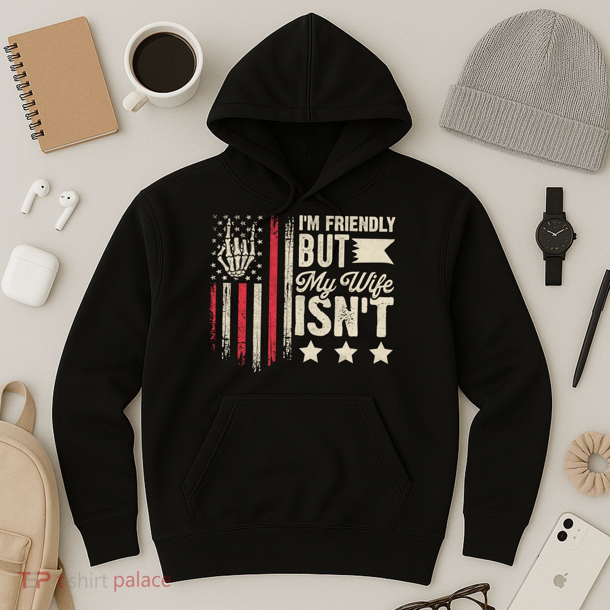 I'm Friendly But My Wife Isn't Hoodie