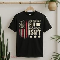 I'm Friendly But My Wife Isn't T-Shirt thumb 2