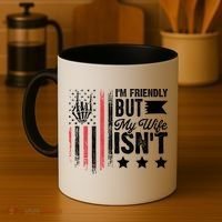 I'm Friendly But My Wife Isn't Coffee Mug thumb 4