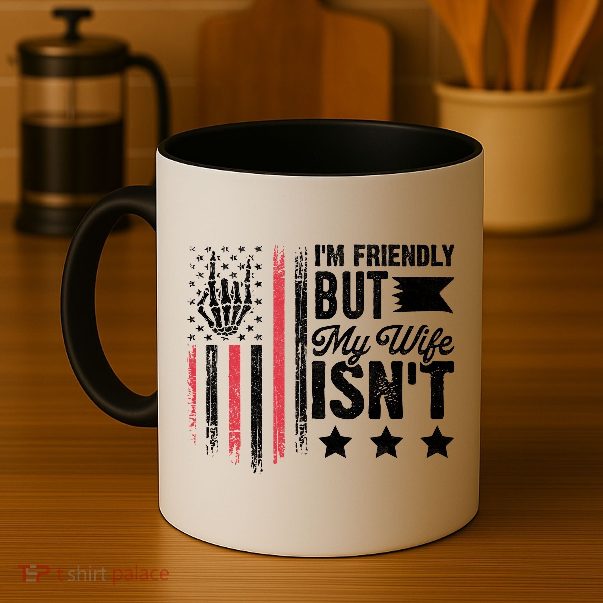 I'm Friendly But My Wife Isn't Coffee Mug