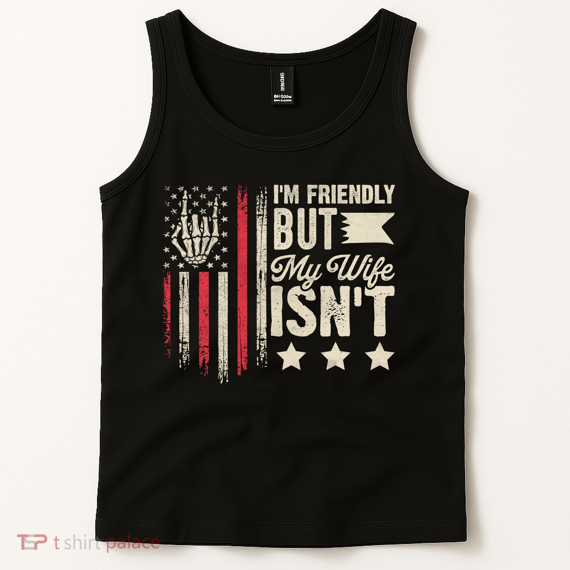 I'm Friendly But My Wife Isn't Tank Top