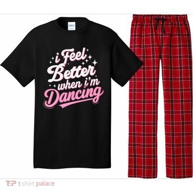 I Feel Better When IM Dancing Dancing Love Line Pajama Set