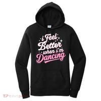 I Feel Better When IM Dancing Dancing Love Line Women's Hoodie thumb 0
