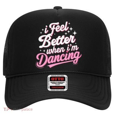 I Feel Better When IM Dancing Dancing Love Line Hat