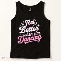 I Feel Better When IM Dancing Dancing Love Line Tank Top thumb 2