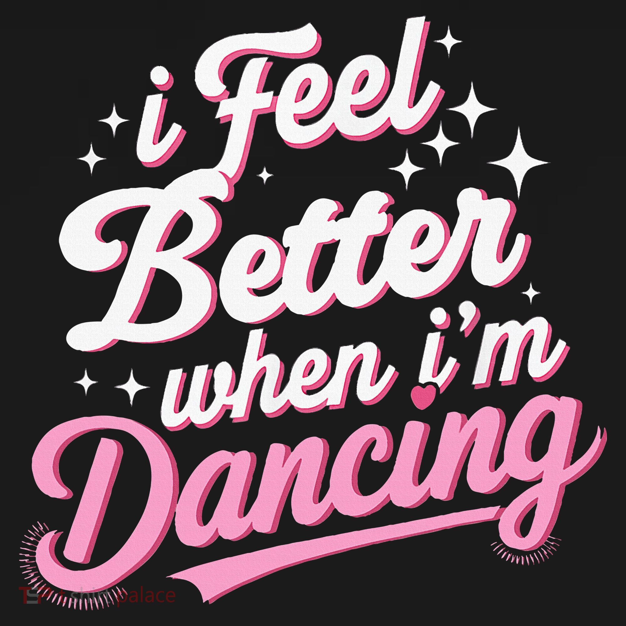 I Feel Better When IM Dancing Dancing Love Line Women's Long Sleeve Shirt