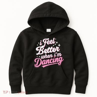I Feel Better When IM Dancing Dancing Love Line Kids Hoodie