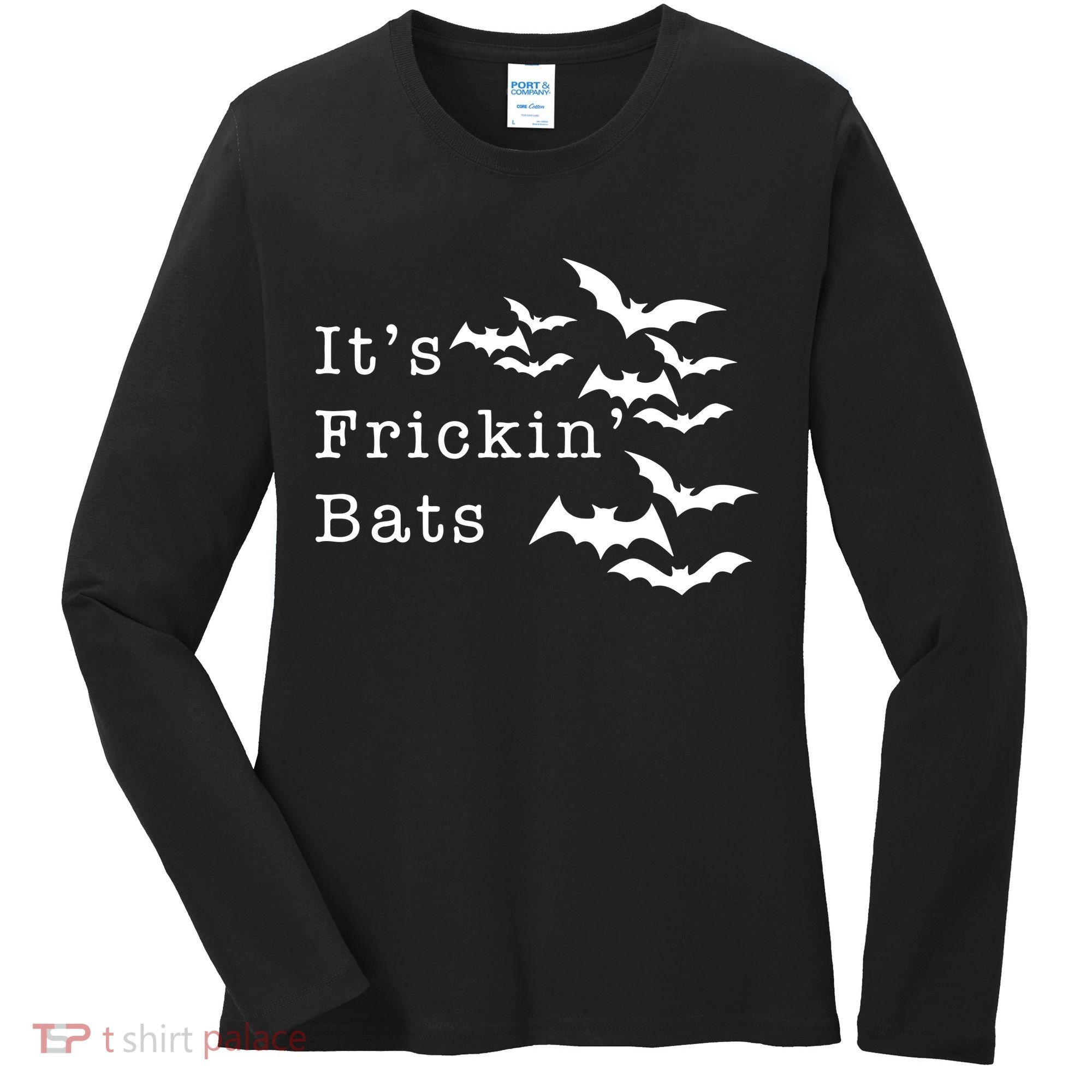 ItS Frickin Bats Halloween Women's Long Sleeve Shirt
