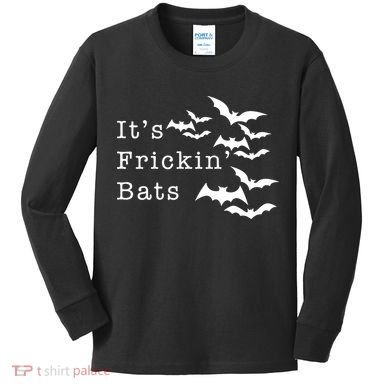 ItS Frickin Bats Halloween Kids Long Sleeve Shirt