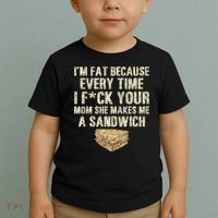 IM Fat Because Your Mom Makes Me A Sandwich Toddler T-Shirt thumb 2
