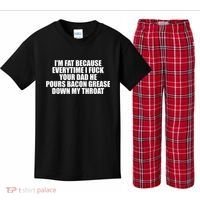 Im Fat Because Everytime I Fuck Your Dad He Pour Bacon Grease Down My Throat Kids Plaid Pajama Set thumb 0