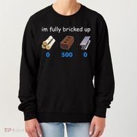 Im Fully Bricked Up Women's Sweatshirt thumb 0