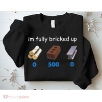 Im Fully Bricked Up Sweatshirt thumb 2