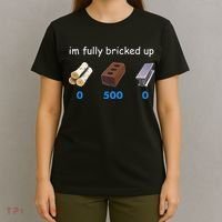 Im Fully Bricked Up T-Shirt thumb 4