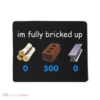 Im Fully Bricked Up Mousepad