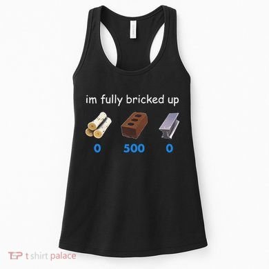 Im Fully Bricked Up Women's Tank Top