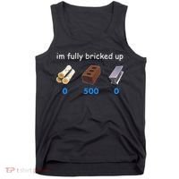 Im Fully Bricked Up Tank Top thumb 0