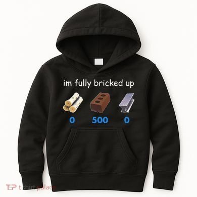 Im Fully Bricked Up Kids Hoodie