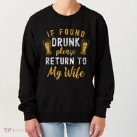If Found Drunk Return To Wife Couples Women's Sweatshirt thumb 0
