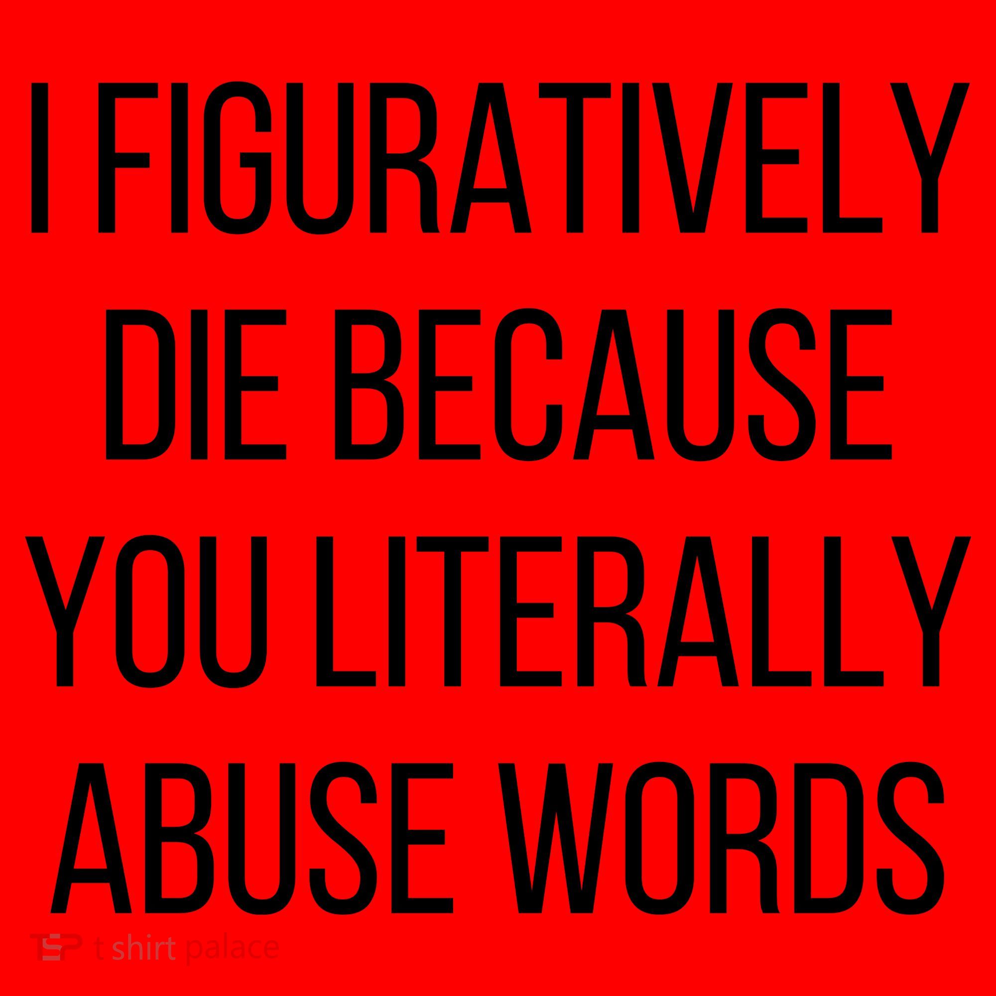 I Figuratively Die Because You Literally Abuse Words Santa Hat