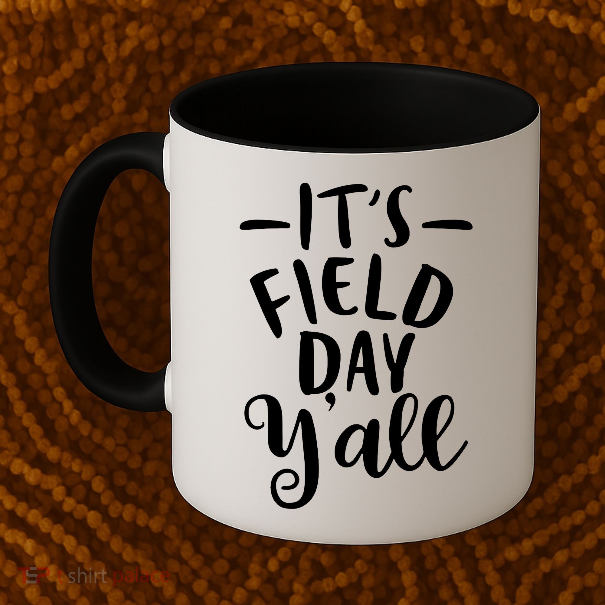 It's Field Day Y'all Coffee Mug