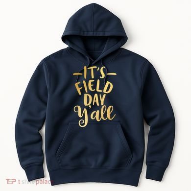It's Field Day Y'all Hoodie