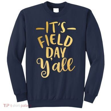 It's Field Day Y'all Sweatshirt