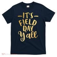 It's Field Day Y'all T-Shirt thumb 0