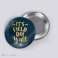 It's Field Day Y'all Button thumb 0