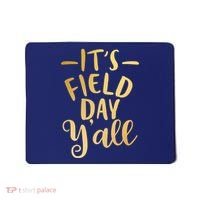 It's Field Day Y'all Mousepad thumb 0