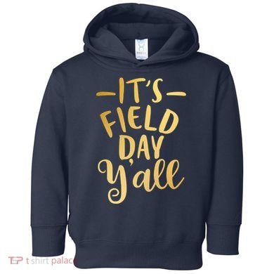 It's Field Day Y'all Toddler Hoodie
