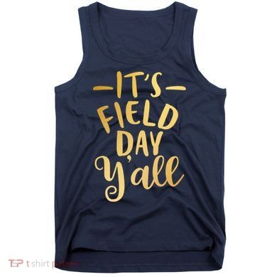 It's Field Day Y'all Tank Top